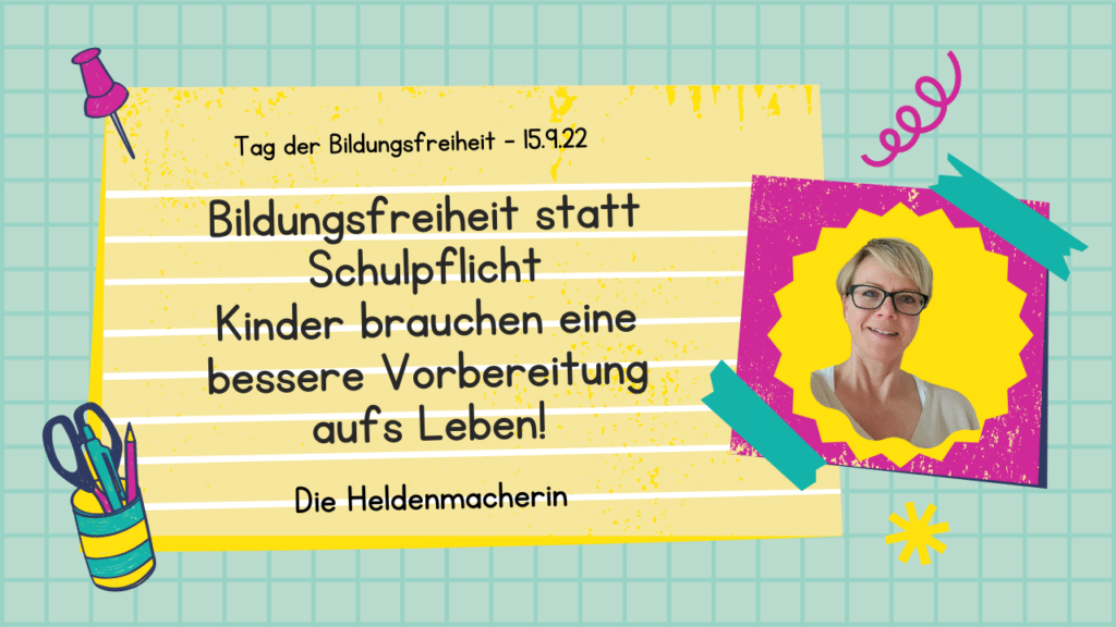 Bildungsfreiheit statt Schulpflicht – Kinder brauchen eine bessere Vorbereitung aufs Leben!