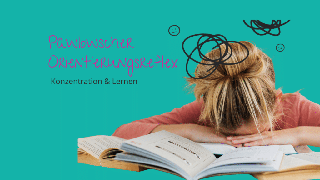 Pawlowscher Orientierungsreflex: Konzentration & Lernen